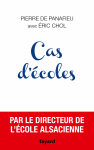Pierre de Panafieu avec Eric Chol publient "Cas d'écoles" chez Fayard